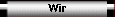Wir
